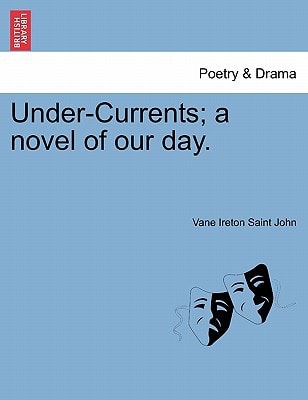 Under-Currents; a novel of our day, Vol. II