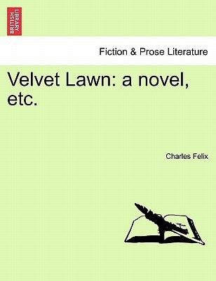 Velvet Lawn: a novel, etc.
