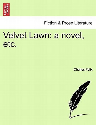 Velvet Lawn: a novel, etc. VOL. II