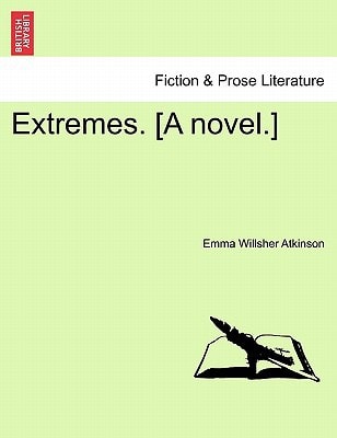 Extremes. [A Novel.]