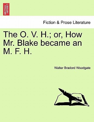 The O. V. H.; or, How Mr. Blake became an M. F. H.