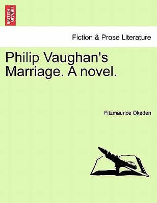 Philip Vaughan's Marriage. A novel.