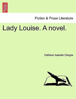 Lady Louise. A novel.