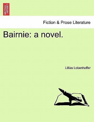 Bairnie: a novel.