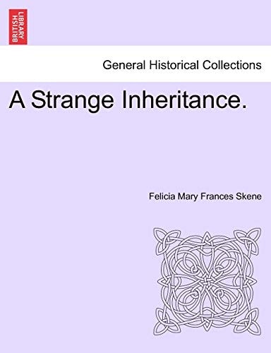 A Strange Inheritance.
