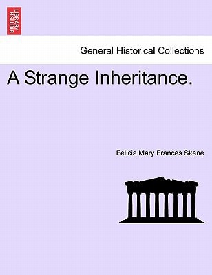 A Strange Inheritance.