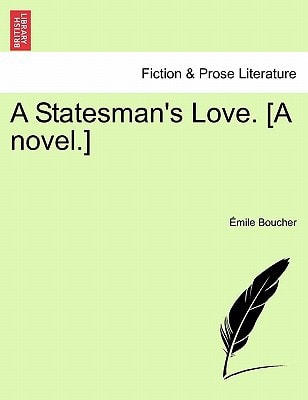 A Statesman's Love. [A Novel.]