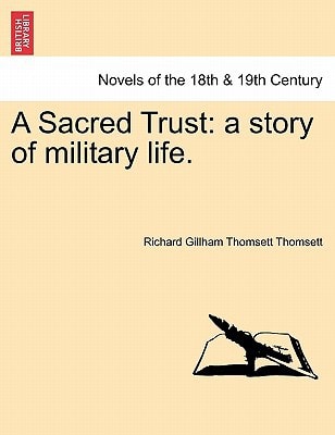 A Sacred Trust: a story of military life.