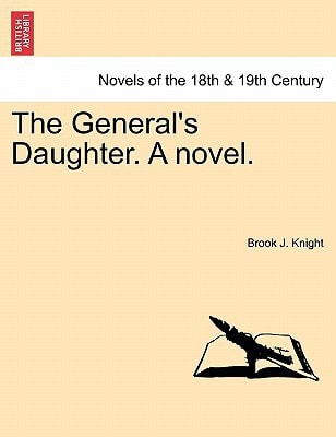 The General's Daughter. A novel. VOL. I.