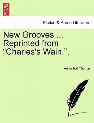 New Grooves ... Reprinted from "Charles's Wain.".