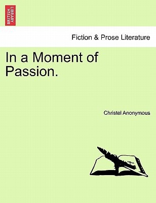 In a Moment of Passion.