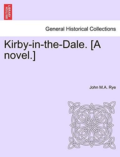 Kirby-In-The-Dale. [A Novel.]