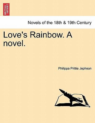 Love's Rainbow. a Novel.