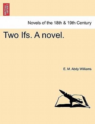 Two Ifs. A novel. VOL. I
