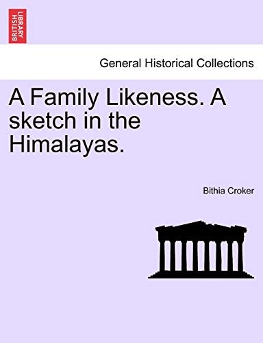 A Family Likeness. a Sketch in the Himalayas.