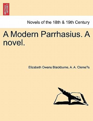 A Modern Parrhasius. a Novel.