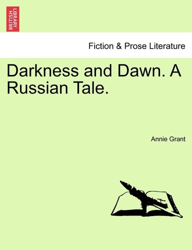 Darkness and Dawn. A Russian Tale.