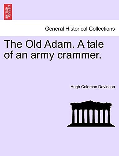 The Old Adam. A tale of an army crammer.