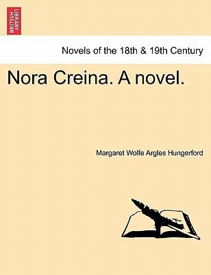 Nora Creina. a Novel.