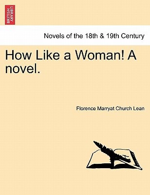 How Like a Woman! a Novel.