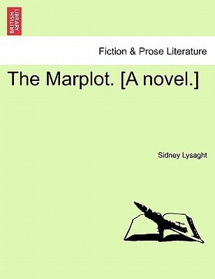 The Marplot. [A Novel.]