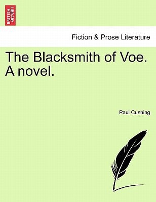 The Blacksmith of Voe. A novel. Vol. I.