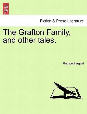 The Grafton Family, and Other Tales.
