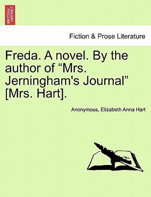 Freda. A novel. By the author of "Mrs. Jerningham's Journal" [Mrs. Hart]. Vol. II