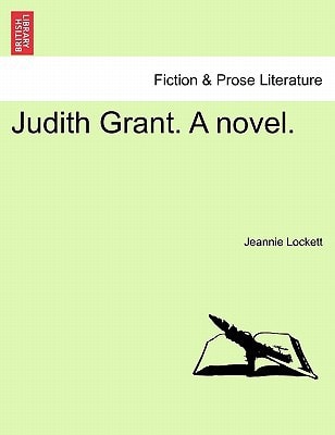 Judith Grant. A novel.