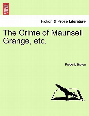 The Crime of Maunsell Grange, etc. Vol. III.