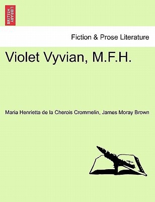 Violet Vyvian, M.F.H.