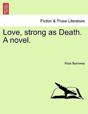 Love, Strong as Death. a Novel.