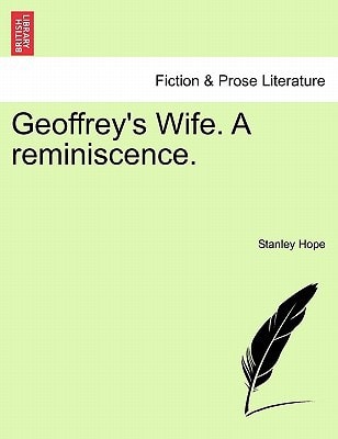 Geoffrey's Wife. A reminiscence.