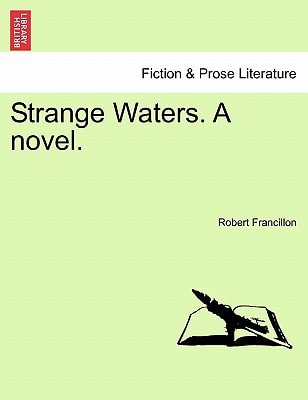 Strange Waters. A novel.
