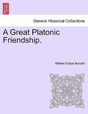 A Great Platonic Friendship.