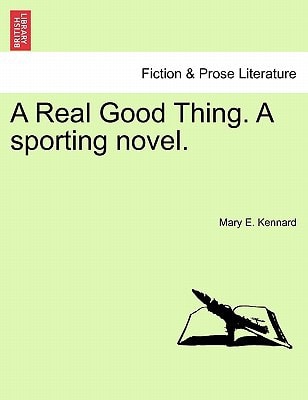 A Real Good Thing. a Sporting Novel.