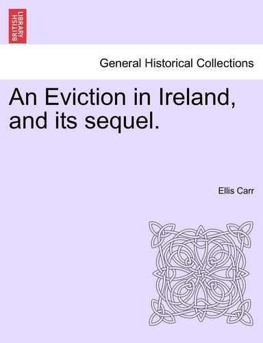 An Eviction in Ireland, and its sequel.