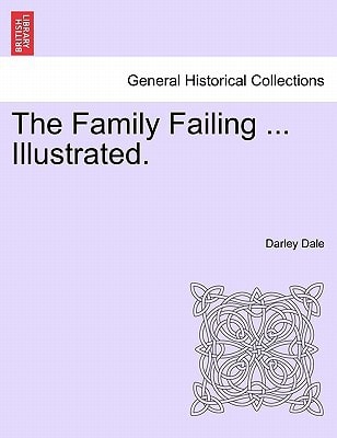 The Family Failing ... Illustrated.