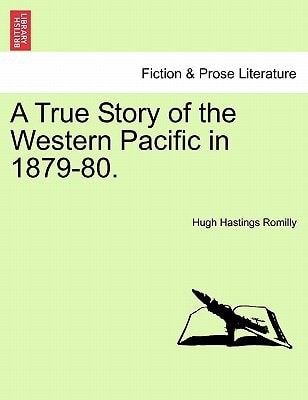 A True Story of the Western Pacific in 1879-80.