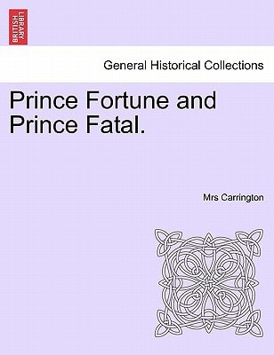 Prince Fortune and Prince Fatal.