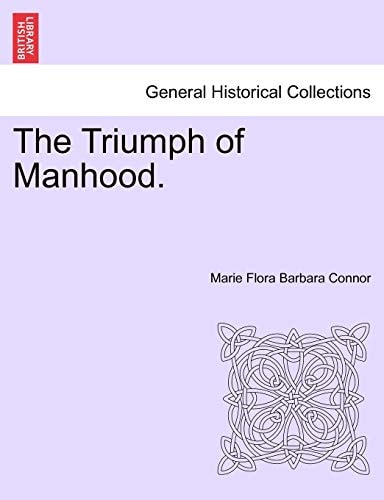 The Triumph of Manhood.