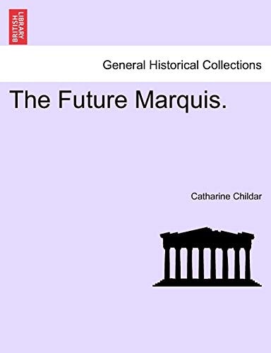 The Future Marquis.