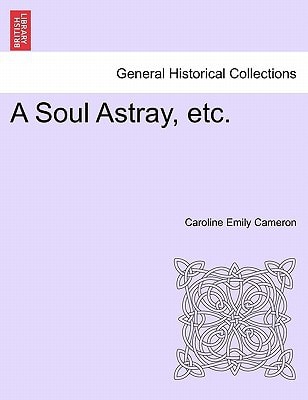 A Soul Astray, Etc.