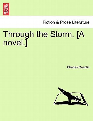 Through the Storm. [A novel.] Vol. II