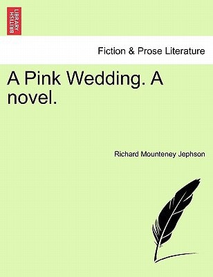 A Pink Wedding. A novel.
