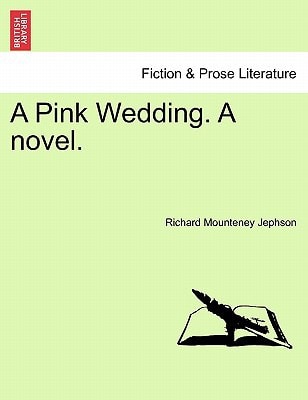 A Pink Wedding. A novel.