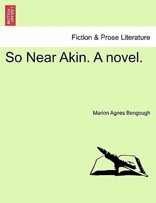 So Near Akin. A novel.