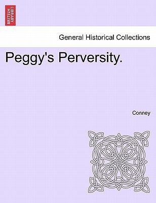 Peggy's Perversity.