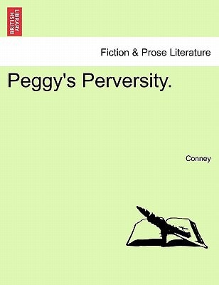 Peggy's Perversity.
