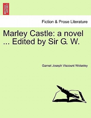 Marley Castle: a novel ... Edited by Sir G. W. Vol. II.